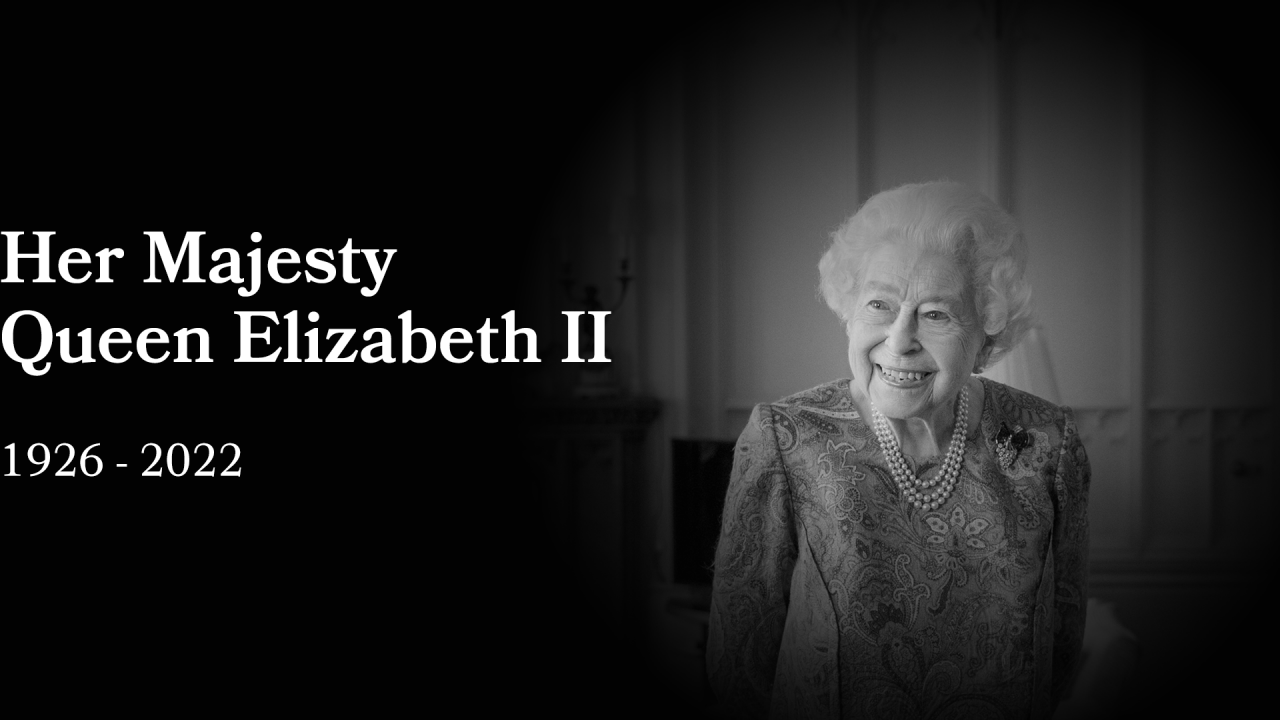 On the sad passing of Her Majesty Queen Elizabeth II