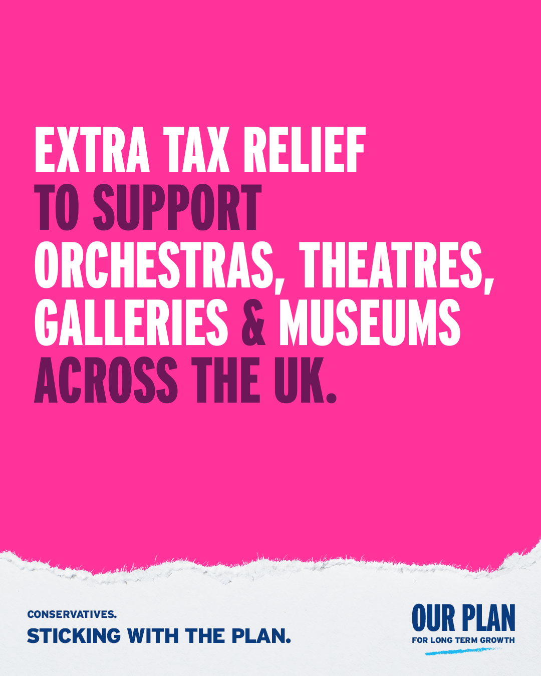 We're also giving extra tax relief for cultural organisations across the UK